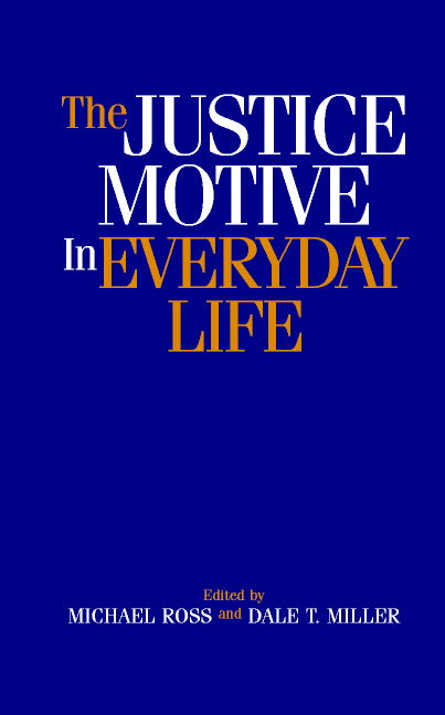 The Justice Motive in Everyday Life (Hardback) 9780521802154