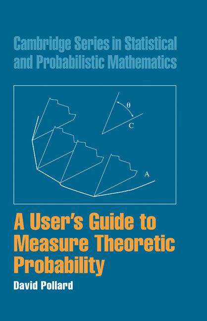 A User's Guide to Measure Theoretic Probability (Hardback) 9780521802420