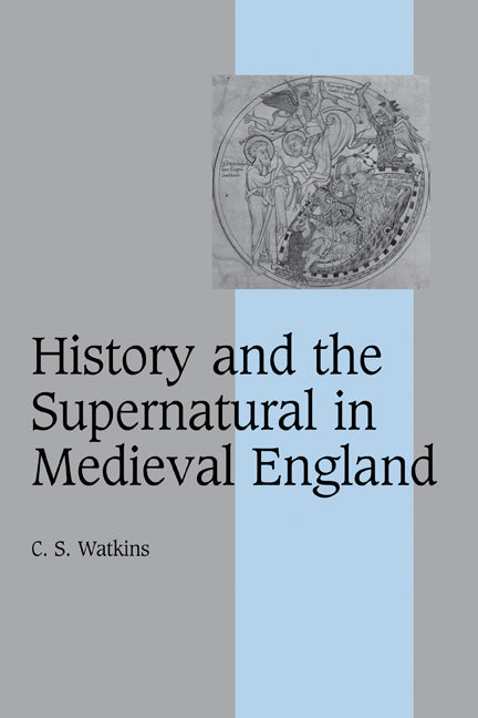 History and the Supernatural in Medieval England (Hardback) 9780521802550