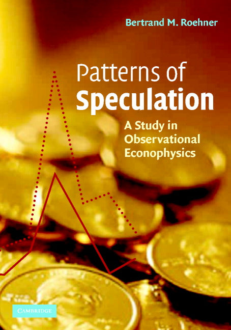 Patterns of Speculation; A Study in Observational Econophysics (Hardback) 9780521802635