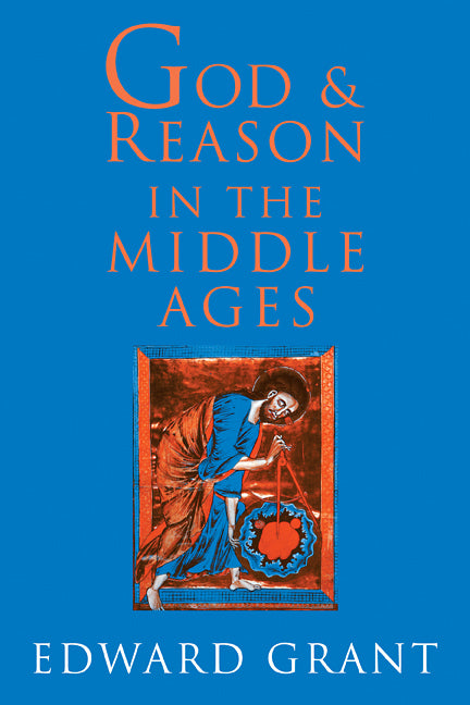God and Reason in the Middle Ages (Hardback) 9780521802796