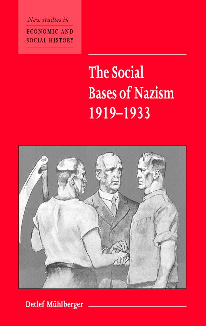 The Social Bases of Nazism, 1919–1933 (Hardback) 9780521802857