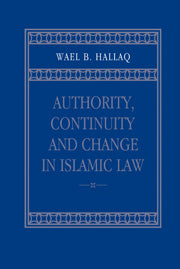 Authority, Continuity and Change in Islamic Law (Paperback / softback) 9780521023931