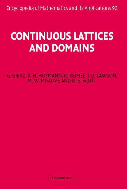 Continuous Lattices and Domains (Hardback) 9780521803380