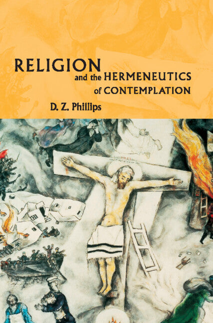Religion and the Hermeneutics of Contemplation (Hardback) 9780521803687