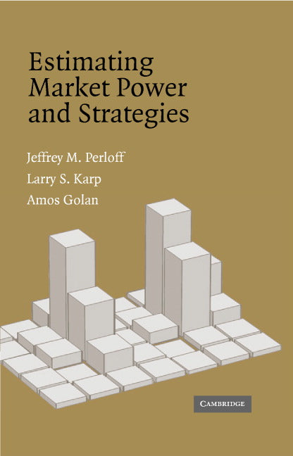 Estimating Market Power and Strategies (Hardback) 9780521804400