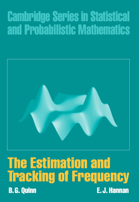 The Estimation and Tracking of Frequency (Hardback) 9780521804462