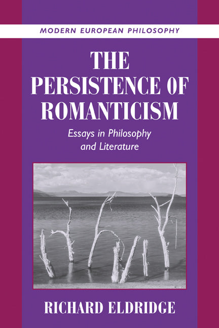 The Persistence of Romanticism; Essays in Philosophy and Literature (Paperback) 9780521804813