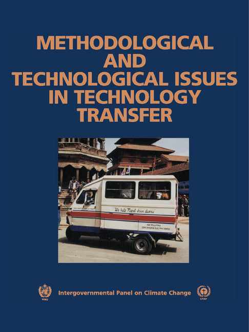 Methodological and Technological Issues in Technology Transfer; A Special Report of the Intergovernmental Panel on Climate Change (Paperback) 9780521804943