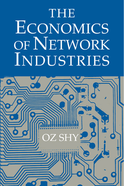 The Economics of Network Industries (Paperback) 9780521805001