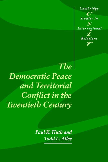 The Democratic Peace and Territorial Conflict in the Twentieth Century (Paperback) 9780521805087