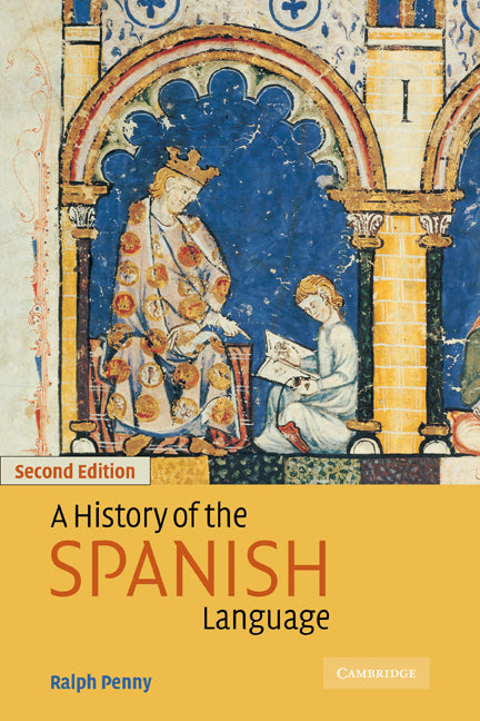 A History of the Spanish Language (Hardback) 9780521805872