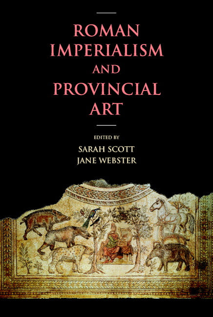 Roman Imperialism and Provincial Art (Hardback) 9780521805926