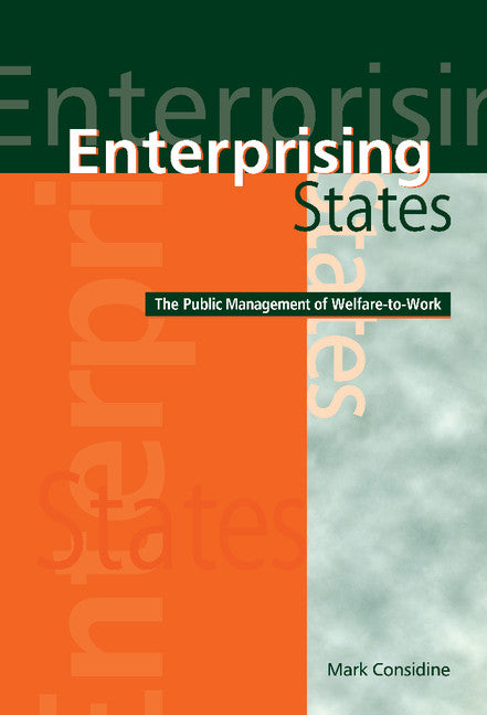 Enterprising States; The Public Management of Welfare-to-Work (Hardback) 9780521805988