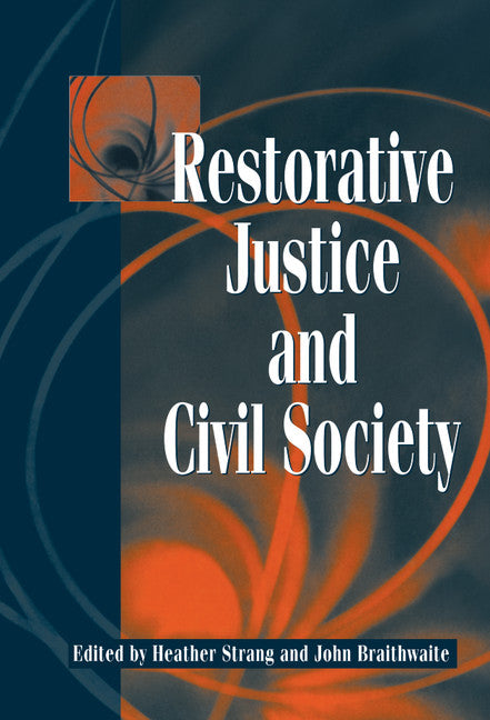 Restorative Justice and Civil Society (Hardback) 9780521805995