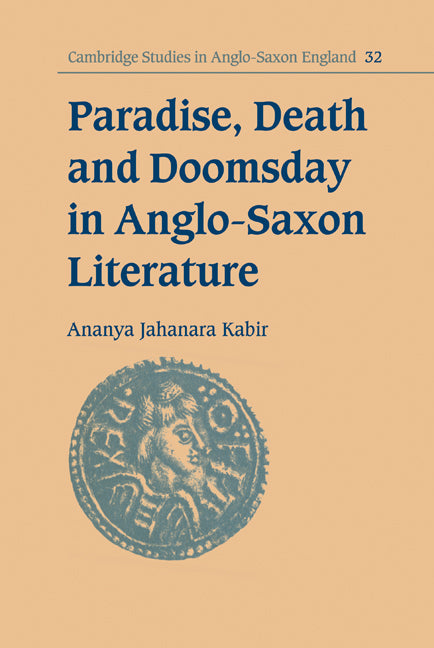 Paradise, Death and Doomsday in Anglo-Saxon Literature (Hardback) 9780521806008