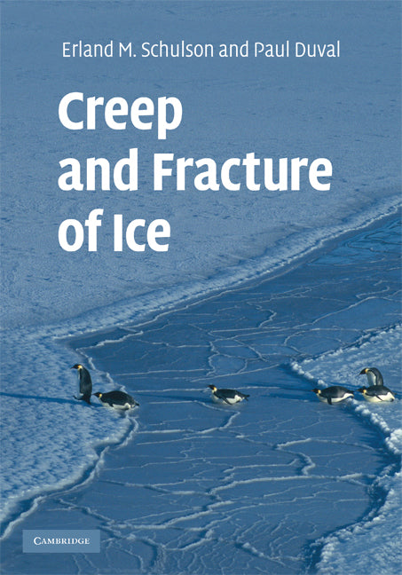 Creep and Fracture of Ice (Hardback) 9780521806206