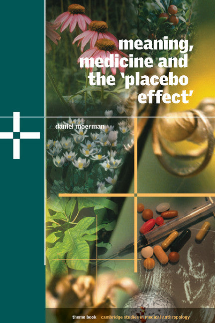 Meaning, Medicine and the 'Placebo Effect' (Hardback) 9780521806305