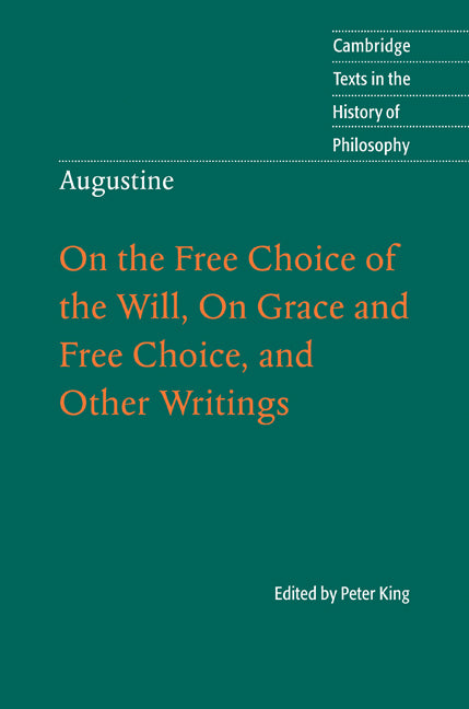 Augustine: On the Free Choice of the Will, On Grace and Free Choice, and Other Writings (Hardback) 9780521806558