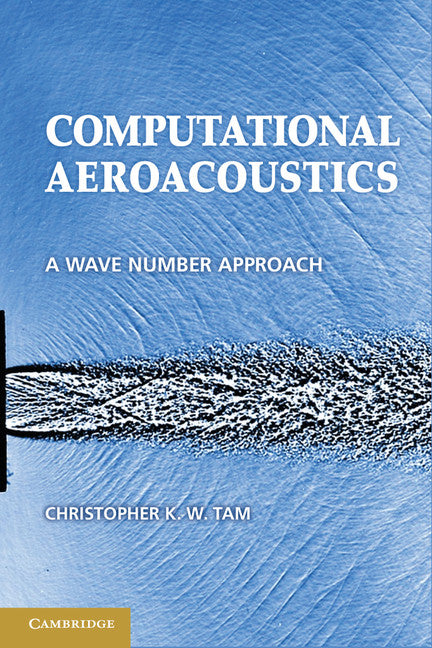 Computational Aeroacoustics; A Wave Number Approach (Hardback) 9780521806787