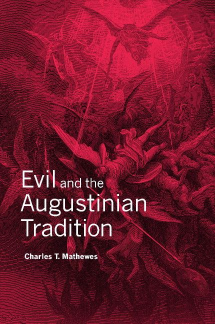 Evil and the Augustinian Tradition (Hardback) 9780521807159