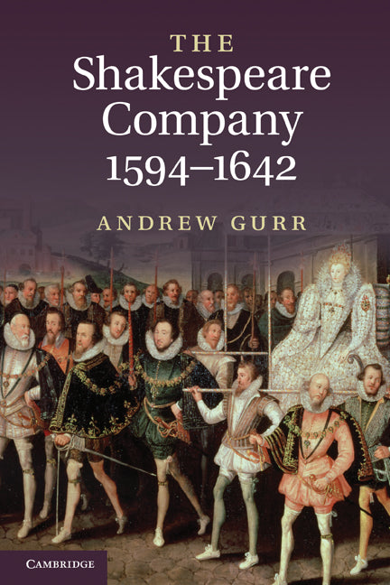 The Shakespeare Company, 1594–1642 (Hardback) 9780521807302