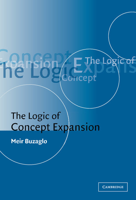 The Logic of Concept Expansion (Hardback) 9780521807623