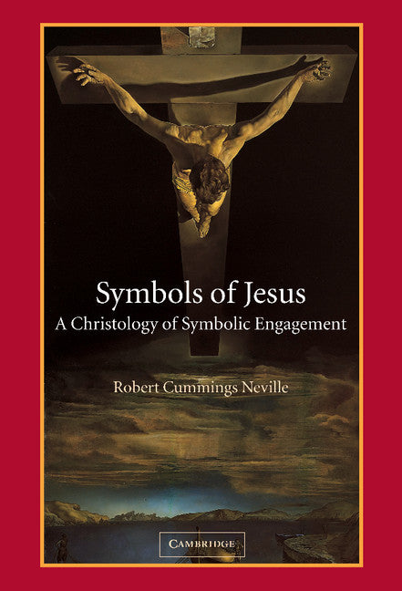 Symbols of Jesus; A Christology of Symbolic Engagement (Hardback) 9780521807876