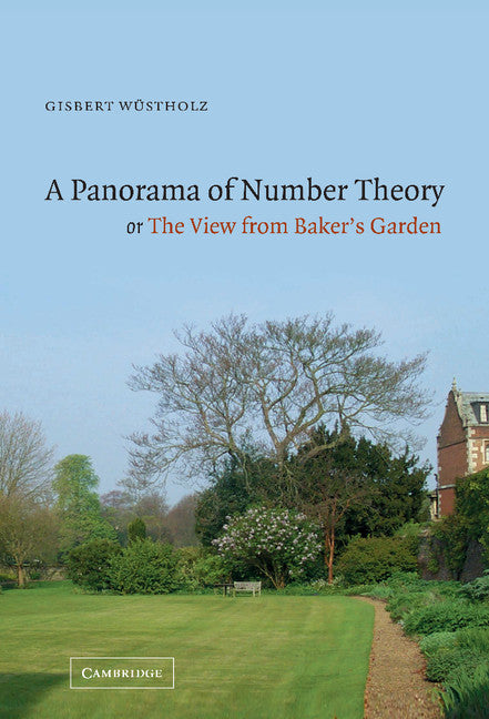 A Panorama of Number Theory or The View from Baker's Garden (Hardback) 9780521807999