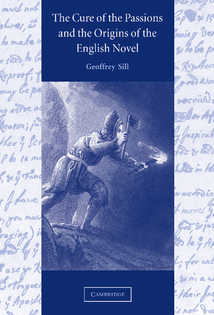 The Cure of the Passions and the Origins of the English Novel (Hardback) 9780521808057