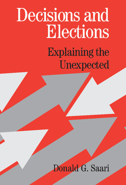 Decisions and Elections; Explaining the Unexpected (Hardback) 9780521808163