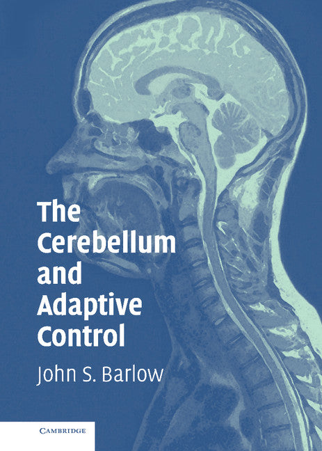 The Cerebellum and Adaptive Control (Hardback) 9780521808422