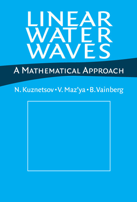 Linear Water Waves; A Mathematical Approach (Hardback) 9780521808538