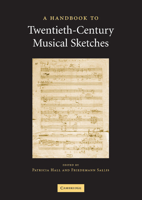 A Handbook to Twentieth-Century Musical Sketches (Hardback) 9780521808606