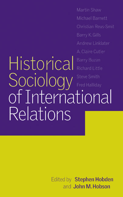 Historical Sociology of International Relations (Hardback) 9780521808705