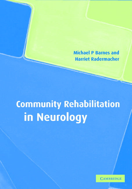 Community Rehabilitation in Neurology (Hardback) 9780521808743