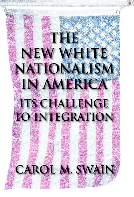 The New White Nationalism in America; Its Challenge to Integration (Hardback) 9780521808866