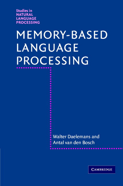 Memory-Based Language Processing (Hardback) 9780521808903