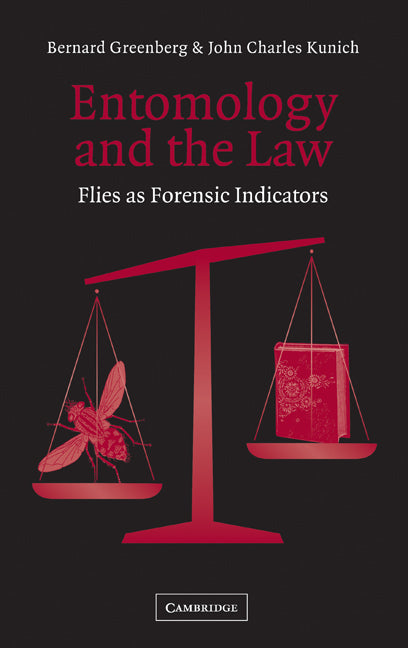 Entomology and the Law; Flies as Forensic Indicators (Hardback) 9780521809153