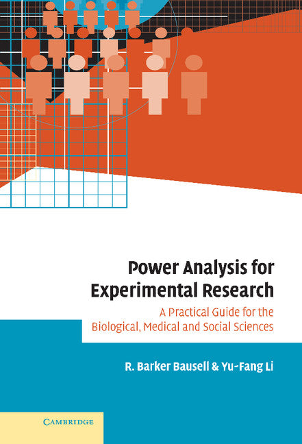 Power Analysis for Experimental Research; A Practical Guide for the Biological, Medical and Social Sciences (Hardback) 9780521809160