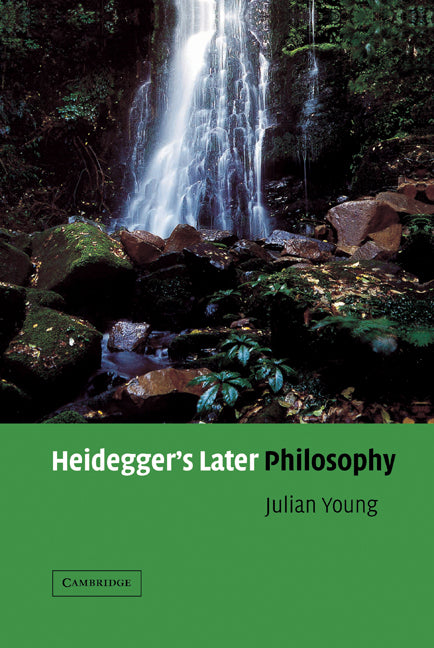 Heidegger's Later Philosophy (Hardback) 9780521809221