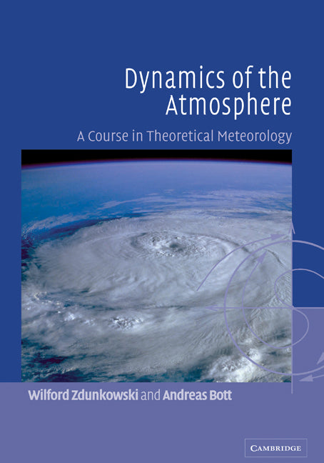 Dynamics of the Atmosphere; A Course in Theoretical Meteorology (Hardback) 9780521809498