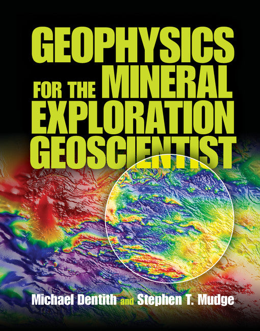 Geophysics for the Mineral Exploration Geoscientist (Hardback) 9780521809511