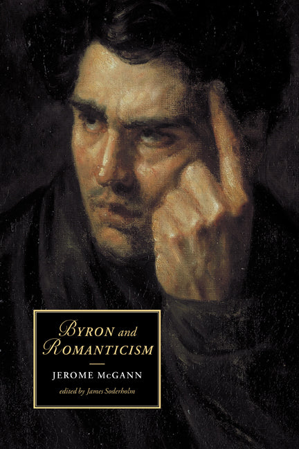 Byron and Romanticism (Hardback) 9780521809580