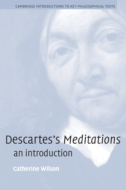 Descartes's Meditations; An Introduction (Hardback) 9780521809818