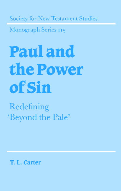 Paul and the Power of Sin; Redefining 'Beyond the Pale' (Hardback) 9780521810418