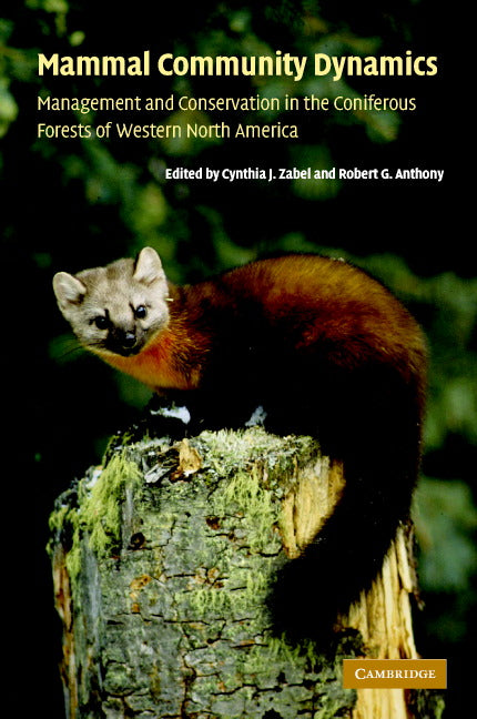 Mammal Community Dynamics; Management and Conservation in the Coniferous Forests of Western North America (Hardback) 9780521810432