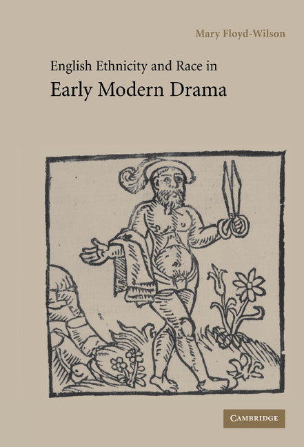 English Ethnicity and Race in Early Modern Drama (Hardback) 9780521810562