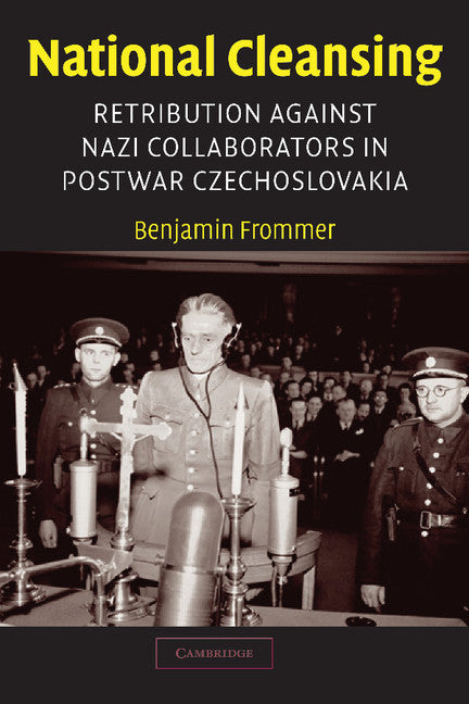 National Cleansing; Retribution against Nazi Collaborators in Postwar Czechoslovakia (Hardback) 9780521810678