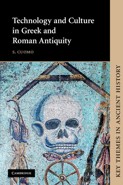 Technology and Culture in Greek and Roman Antiquity (Hardback) 9780521810739